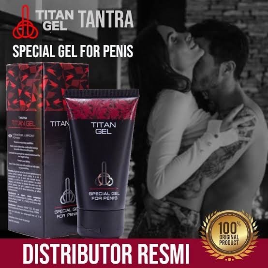 Jual Titan Gel Asli • Pesan Pembayaran Tempat