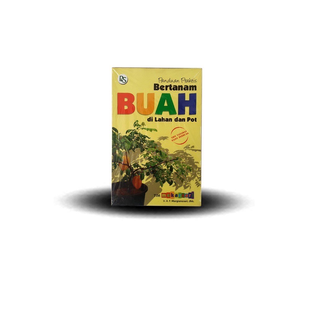 Buku Panduan Praktis Bertanam Buah Di Lahan Dan Pot - Star Farm